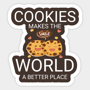 Cookies makes the World a better place Sticker